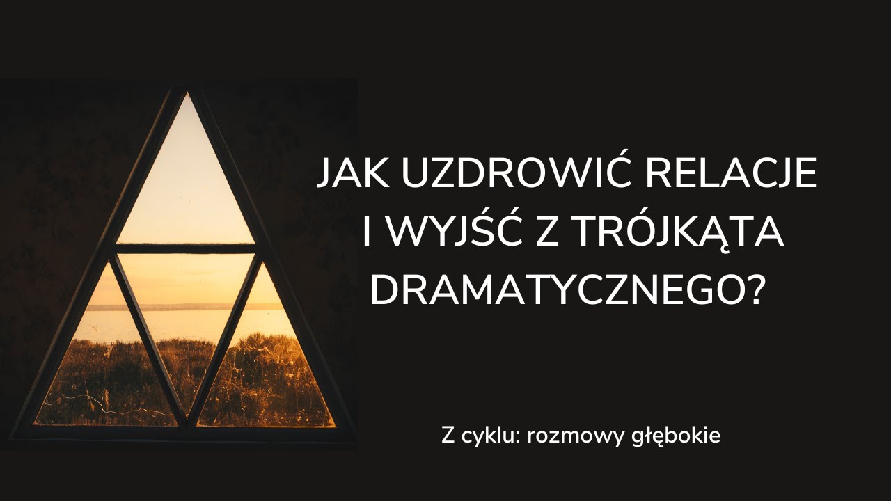 Trójkąt mocy - jak uzdrowić relacje. Agnieszka Kozak i Zbigniew Rećko