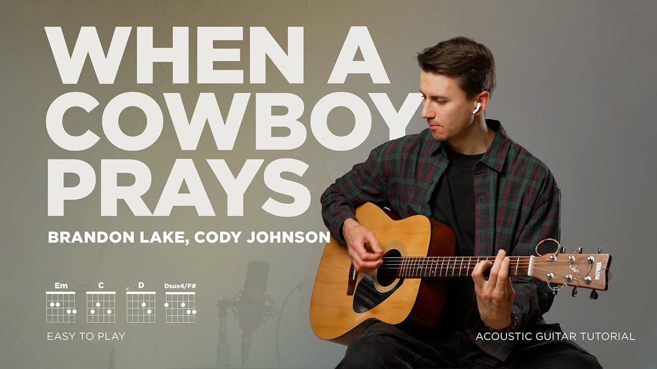 When A Cowboy Prays | Brandon Lake, Cody Johnson | Acoustic Guitar Tutorial