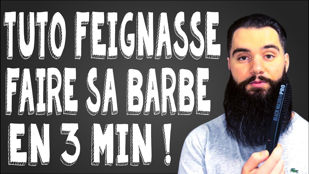 COIFFER SA BARBE EN 3 MIN FACILEMENT, TUTO FEIGNASSE !