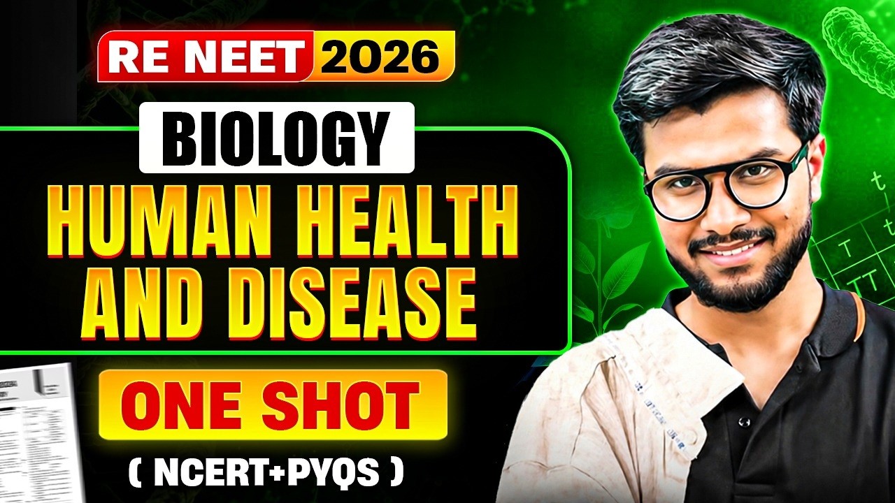 Human Health & Disease One Shot | NCERT + PYQs | RE-NEET 2026 Biology | by Subash Sir