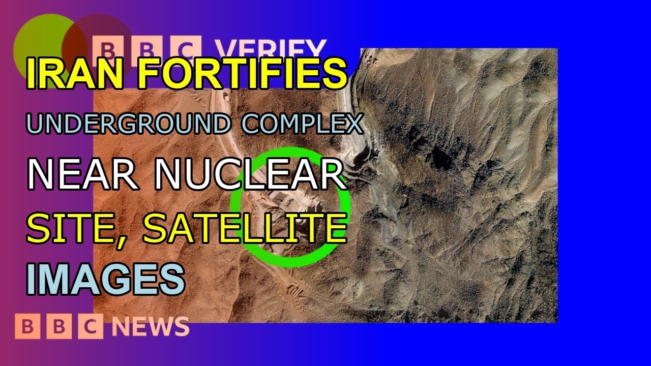 IRAN FORTIFIES UNDERGROUND COMPLEX NEAR NUCLEAR SITE, SATELLITE IMAGES SHOW | Neuron News