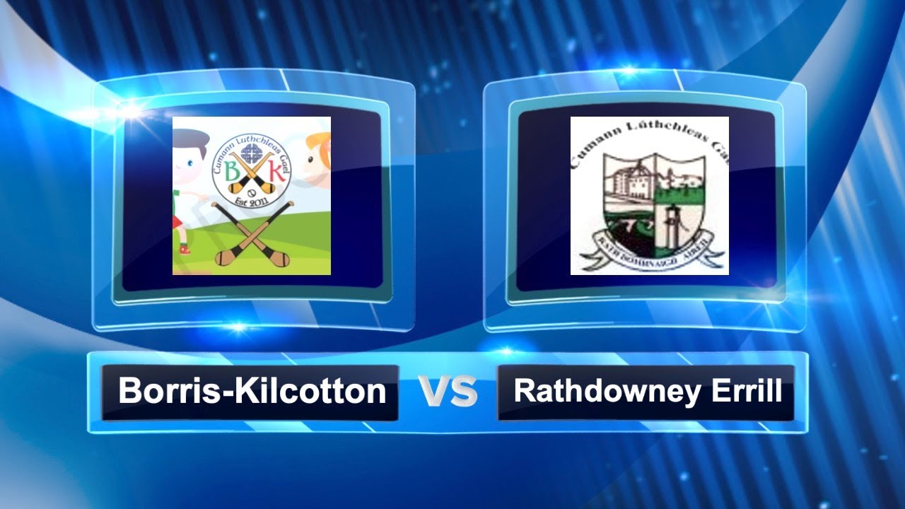 Borris Kilcotton vs Rathdowney Errill