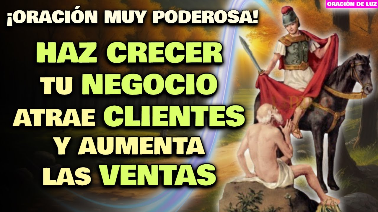ORACIÓN A SAN MARTIN CABALLERO PARA PROSPERIDAD EN EL NEGOCIO, ATRAER CLIENTES Y AUMENTAR LAS VENTAS