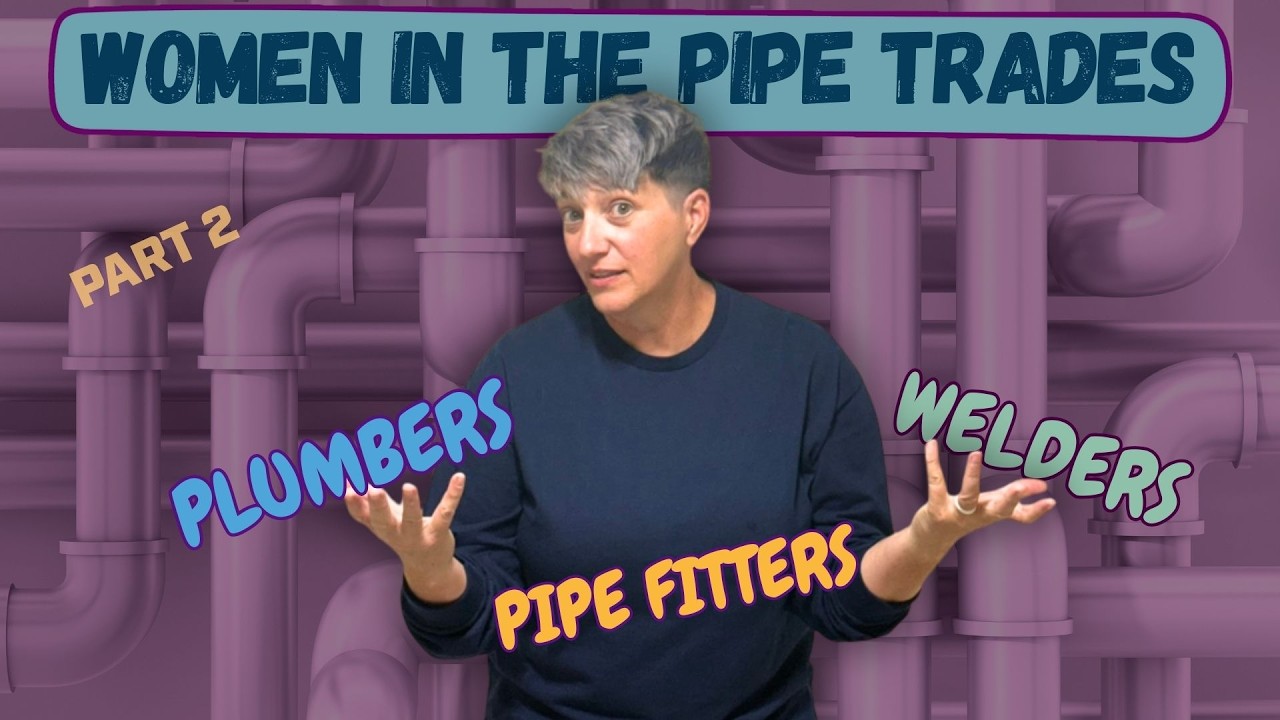 Women Breaking Barriers in the Pipe Trades - Part 2