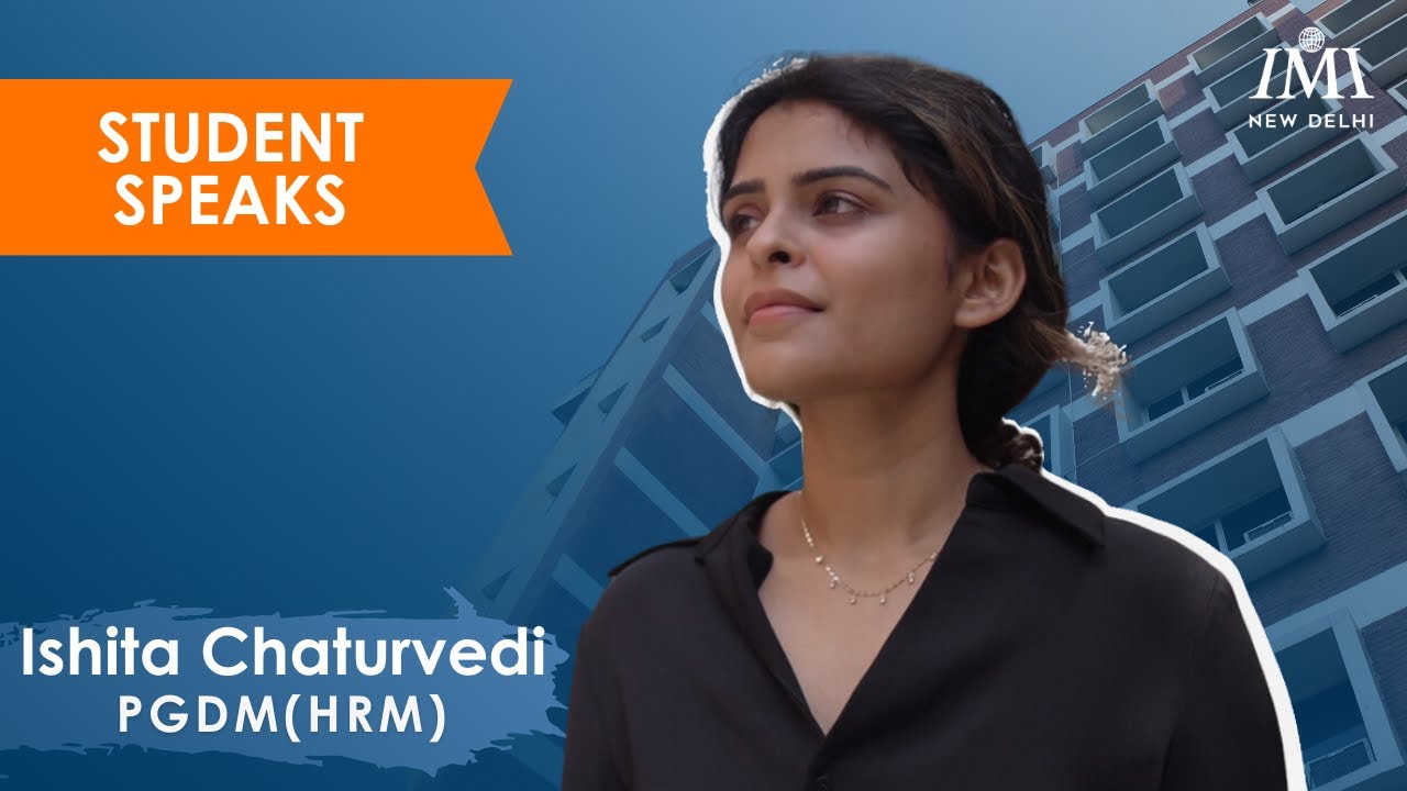 Student Speak || Batch of 2024 || Ishita Chaturvedi - PGDM HRM