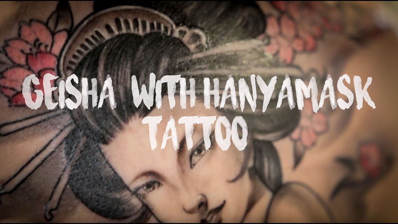 Geisha tattoo ความหมายของรอยสักเกอิชาและหน้ากากฮันย่า