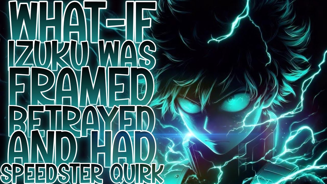 SON OF ICE AND SPEED: What-if Izuku Was Framed, Betrayed And Had Speedster Quirk, INTO USA