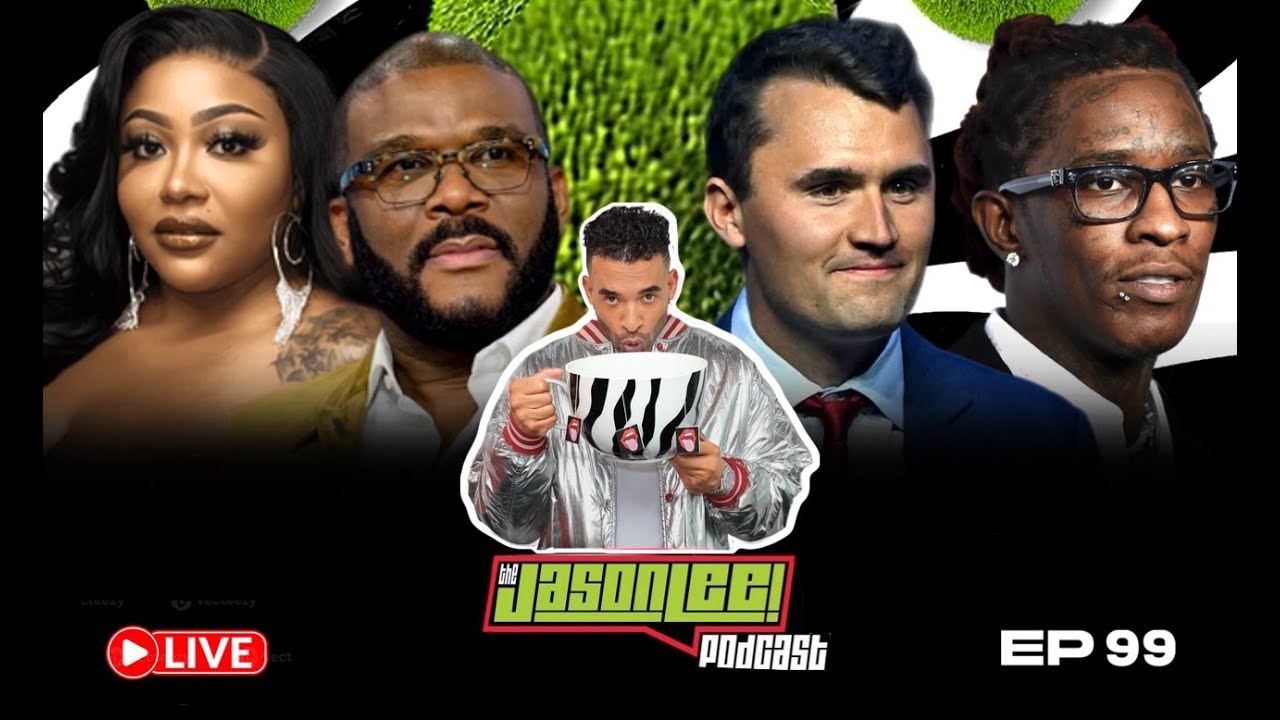 JLP 99: Charlie Kirk, Young Thug, TS Madison & Jess Hilarious, Keke Wyatt & Son, Tyler Perry Accuser