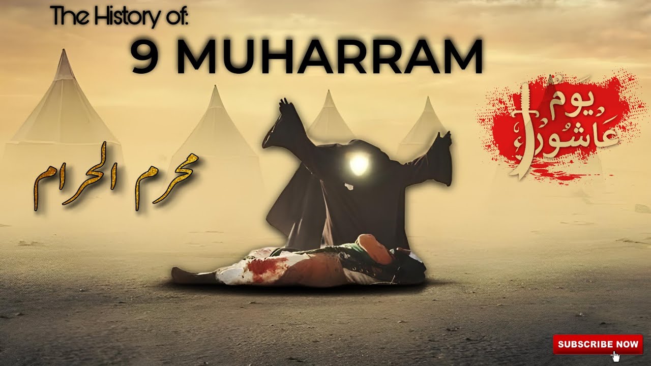 Historical Insights into the 9th of Muharram | History Harbor