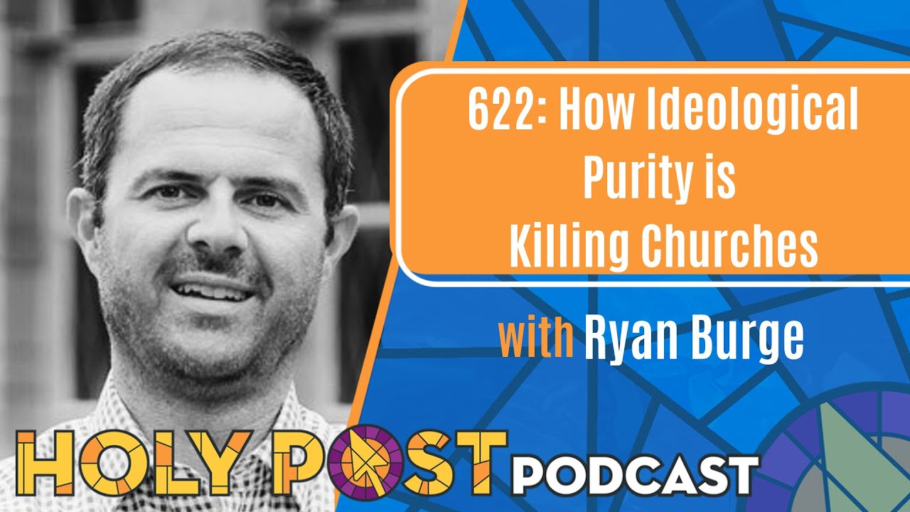 622: How Ideological Purity is Killing Churches with Ryan Burge