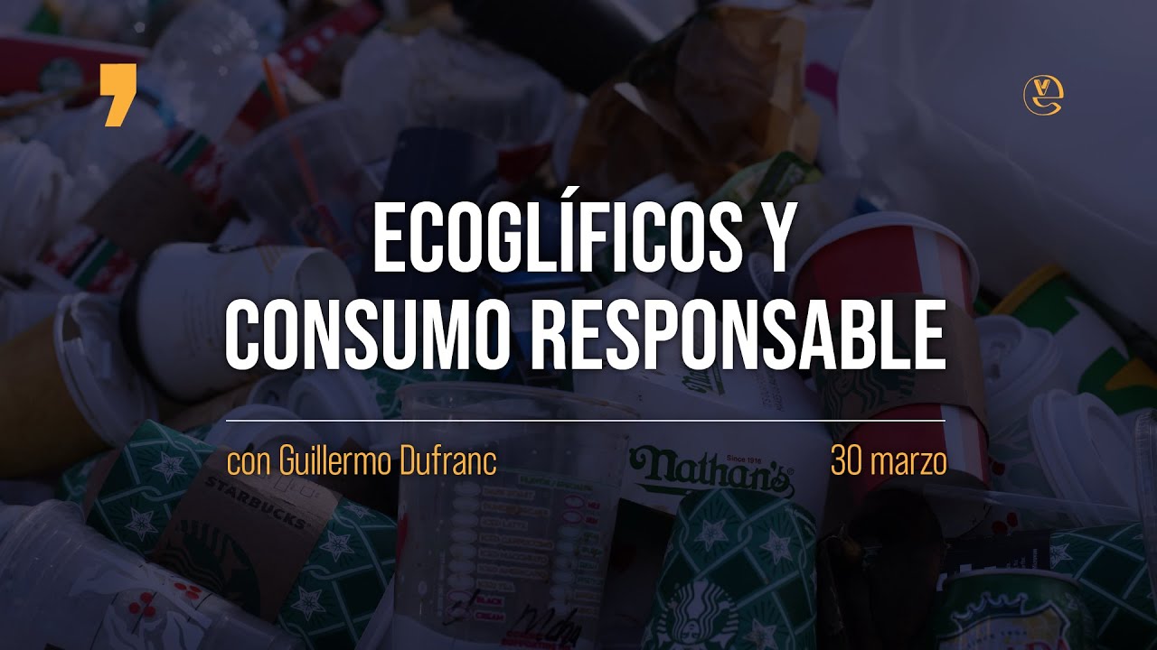 Ecoglíficos y consumo responsable | EV junto a Guillermo Dufranc
