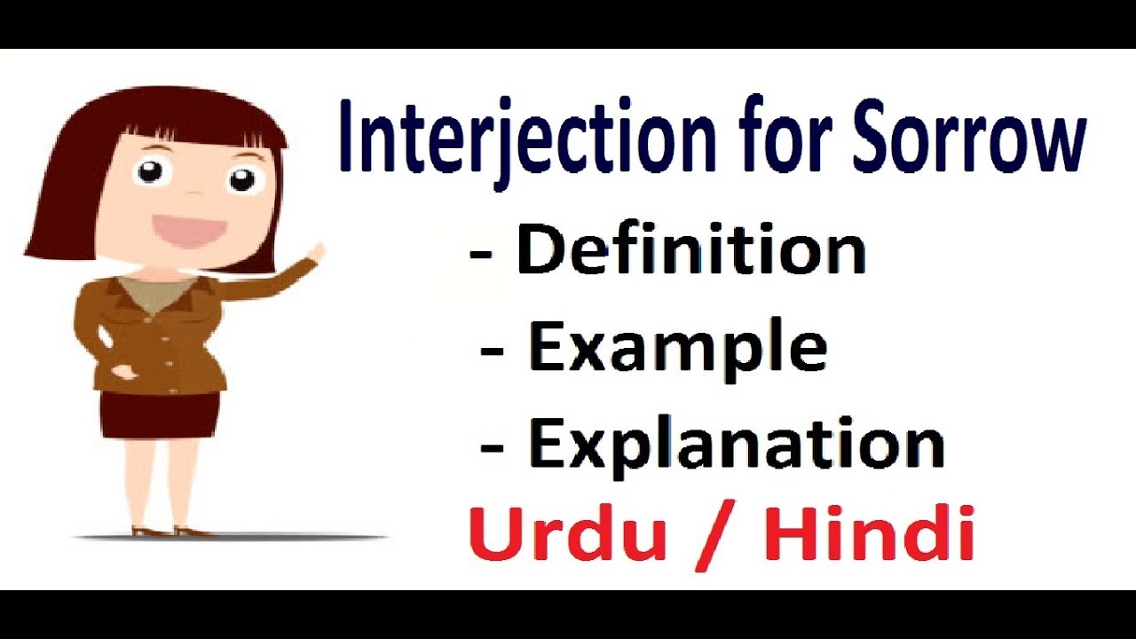 What is Interjection for Sorrow with Examples ? Urdu / Hindi