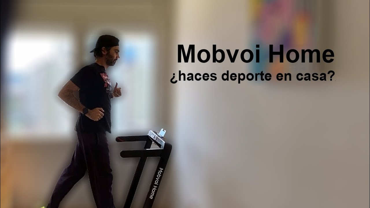 Mobvoi Home Treadmill | La cinta de correr que uso en casa