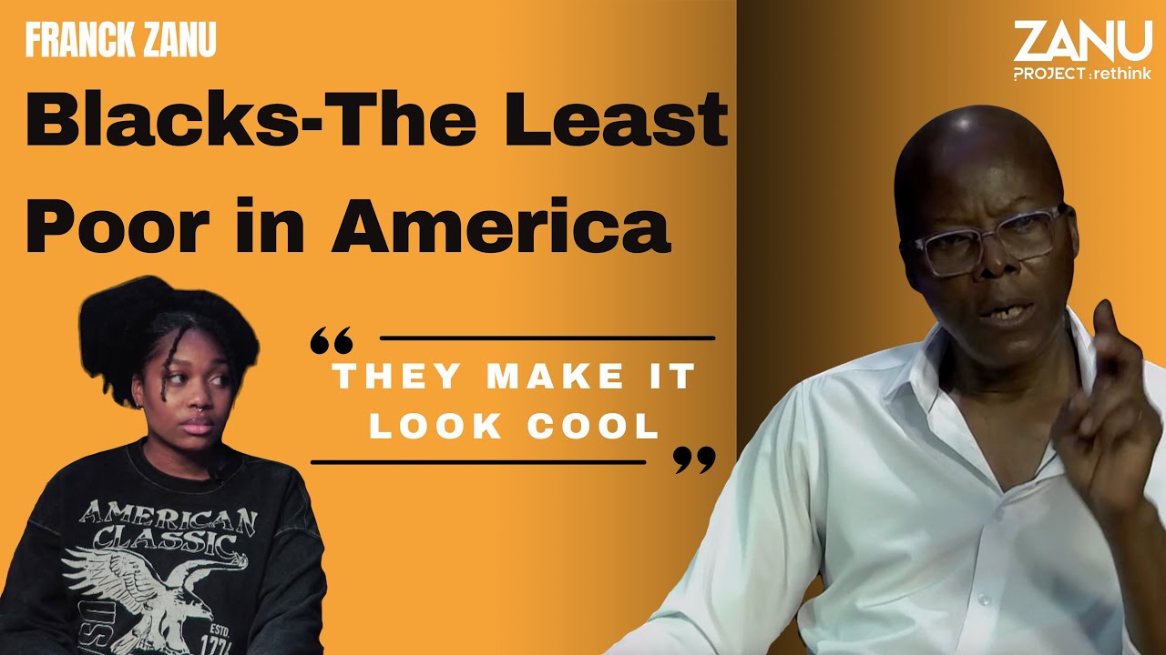 Zanu Project Rethink - Blacks...The Least Poor in America