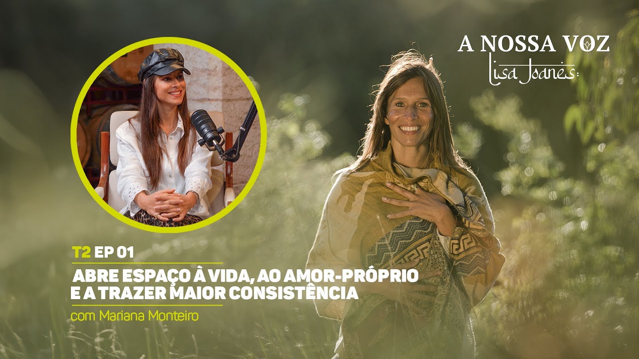 Vida, Amor-próprio e Consistência, com Mariana Monteiro