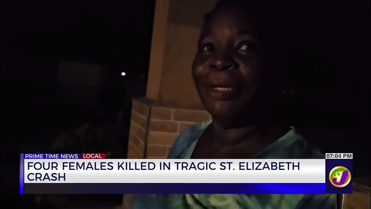 Four Females Killed In Tragic St. Elizabeth Crash | TVJ News