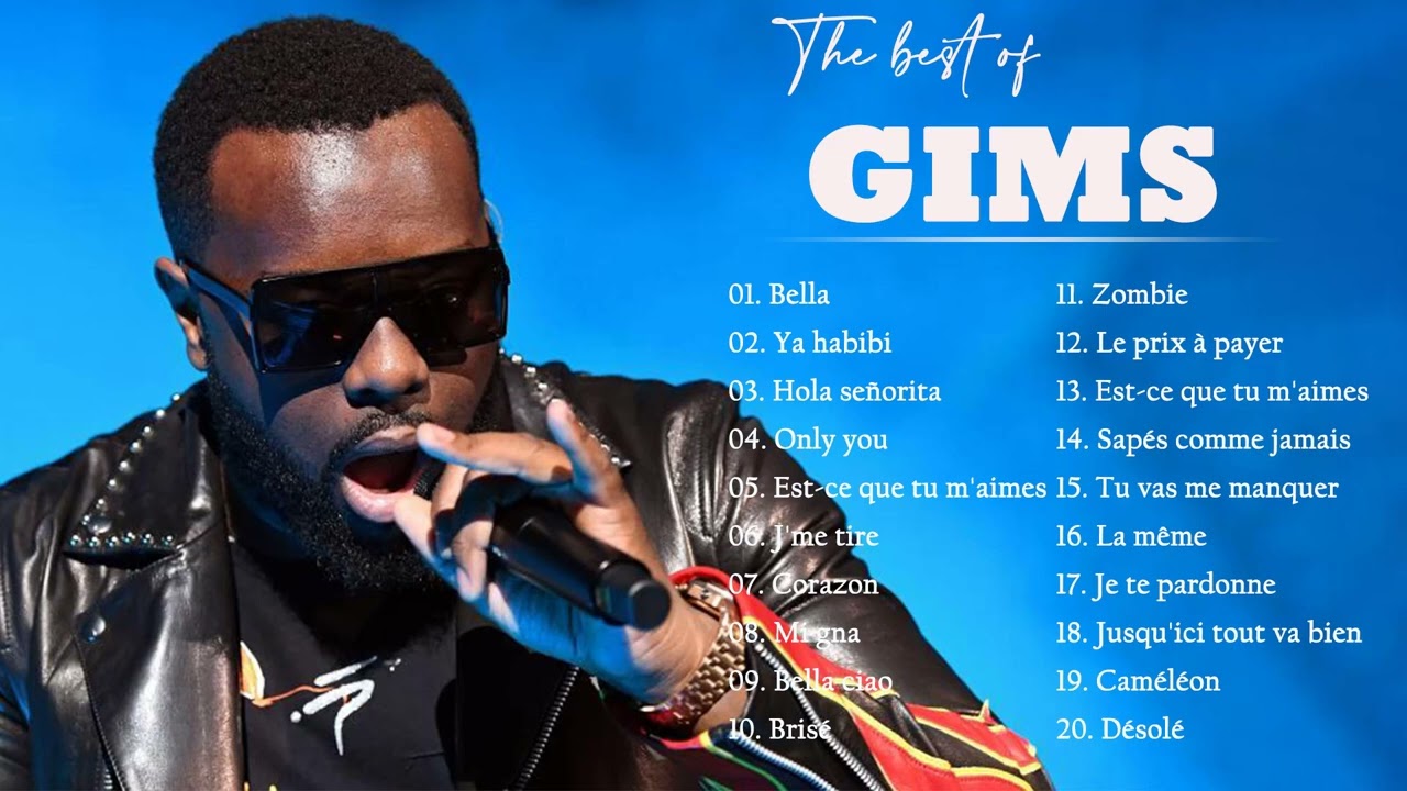GIMS 2022 MIX - Les Meilleurs Chansons de GIMS - Nouveaut&eacute; Musique 2022