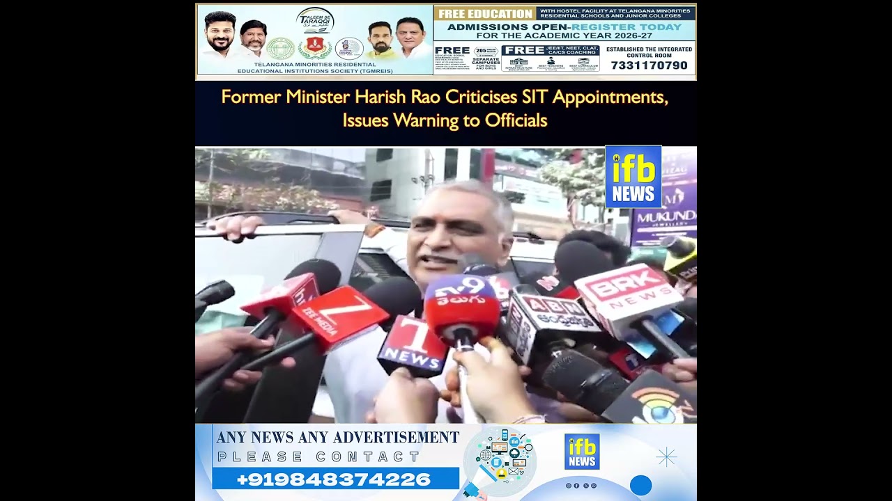 Former Minister Harish Rao Criticises SIT Appointments, Issues Warning to Officials