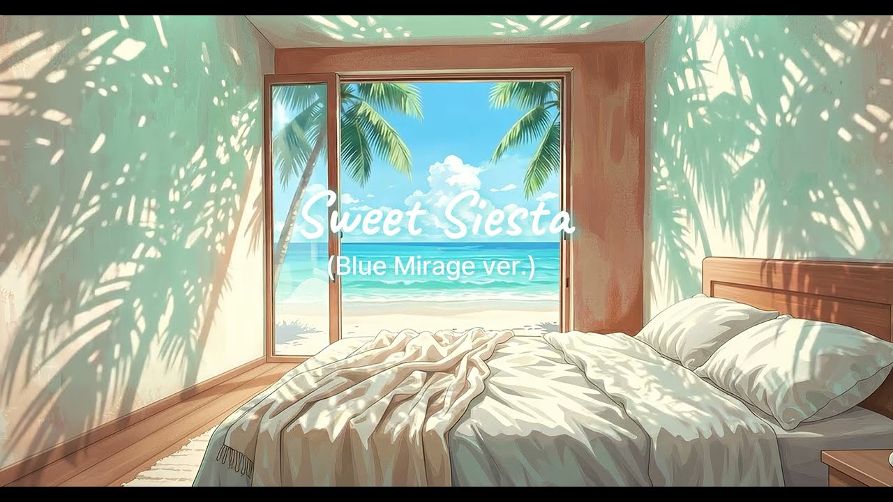 Sweet Siesta (Blue Mirage Ver.)
