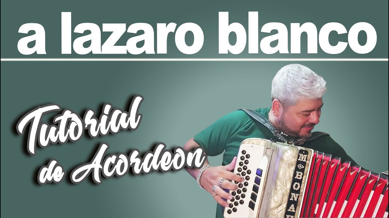 TUTORIAL: A LAZARO BLANCO (Chamame del Changuito Medina con Acordeon Verdulera)