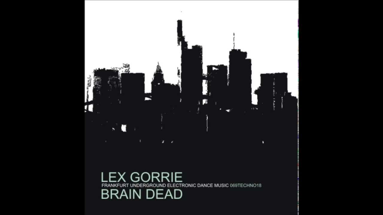 Lex Gorrie - Brain Dead