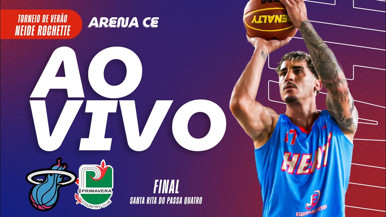 🏀🔴 AO VIVO | Heat Médici x Primavera | FINAL – Torneio de Verão Neide Rochette | Basquete