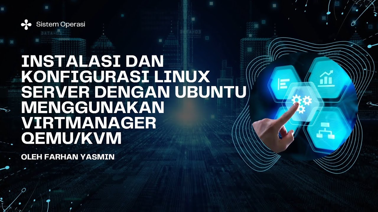 INSTALASI DAN KONFIGURASI LINUX SERVER DENGAN UBUNTU MENGGUNAKAN VIRTMANAGER QEMU/KVM || Tugas UAS