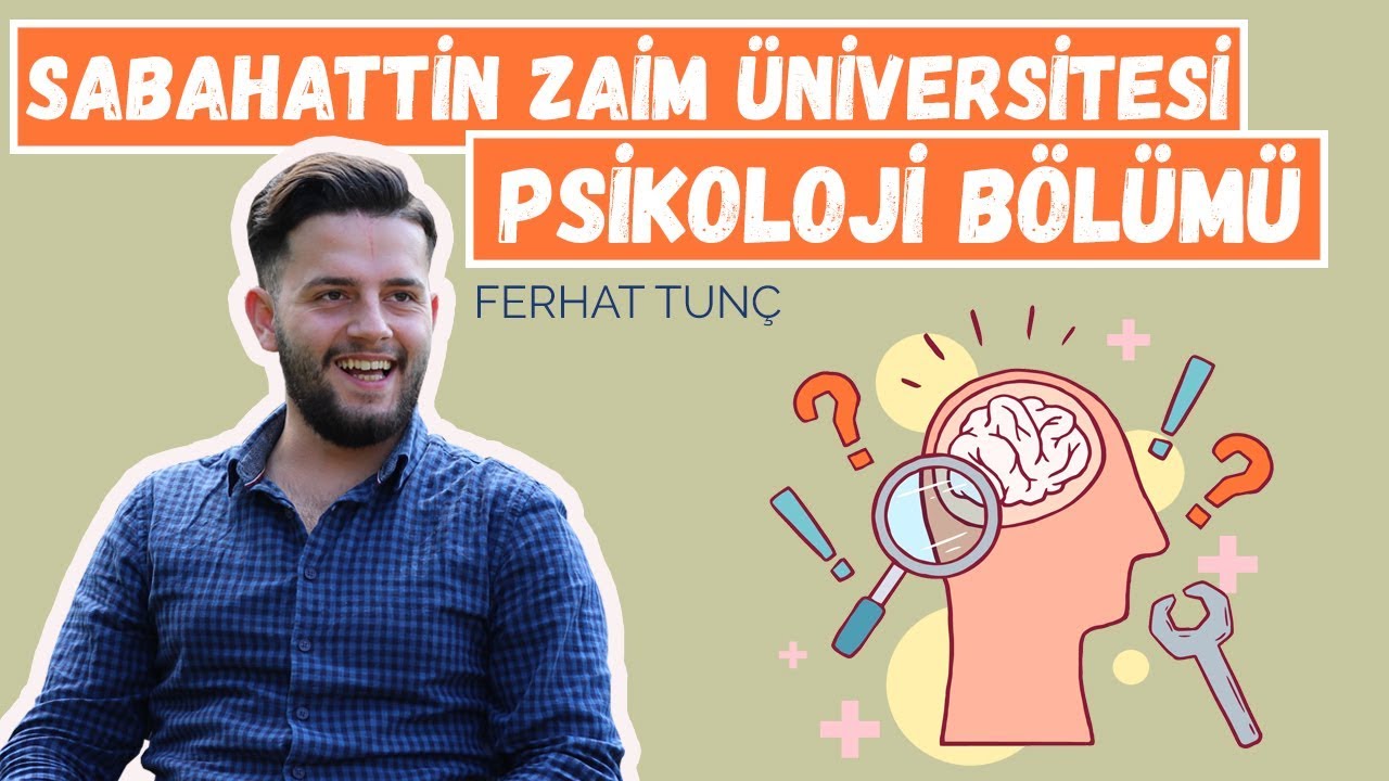 PSİKOLOJİ BÖLÜMÜ OKUMAK | SABAHATTİN ZAİM ÜNİVERSİTESİ | PSİKOLOG OLMAK! İZÜ