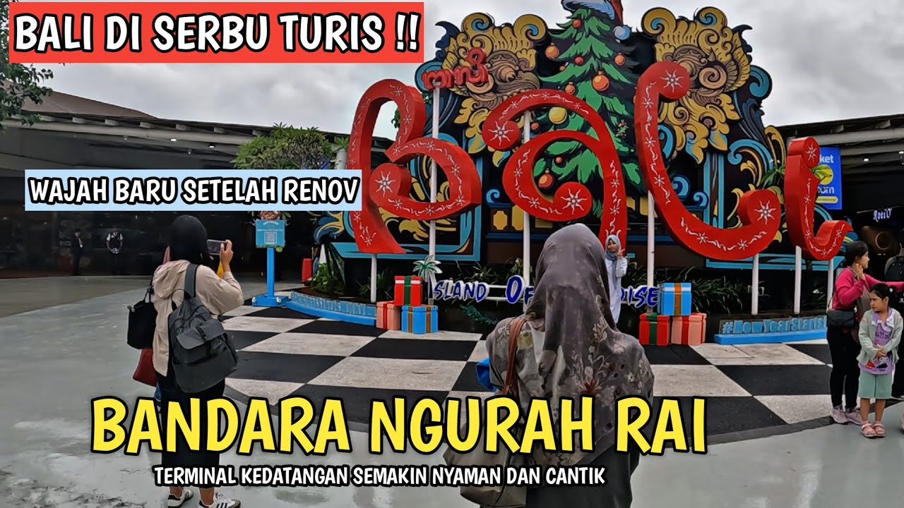 TURIS SERBU BALI | WAJAH BARU BANDARA NGURAH RAI DI AKHIR TAHUN