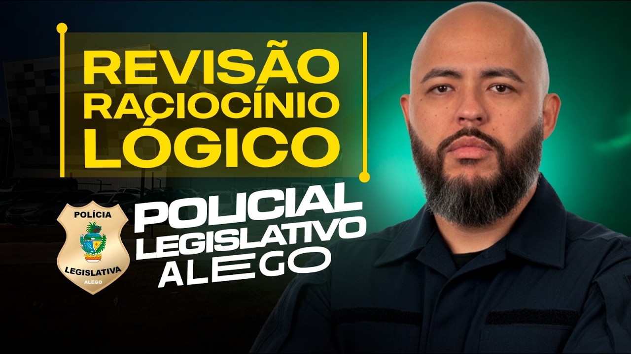 REVISÃO FINAL de RACIOCÍNIO LÓGICO para a ALEGO (FGV) | Policial Legislativo