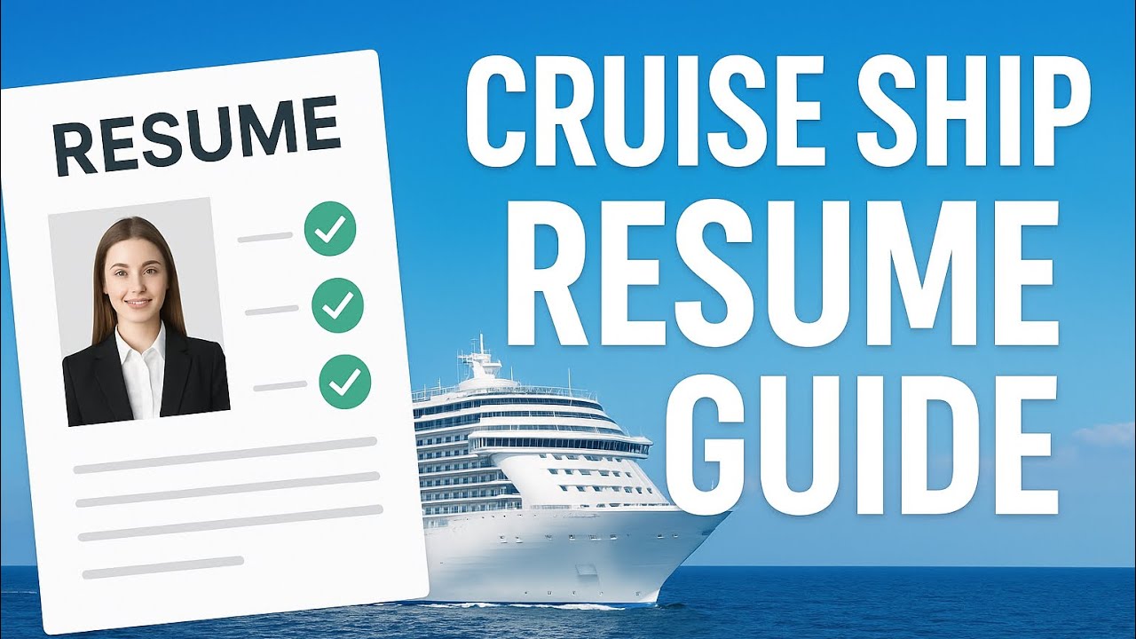 How to Make a Resume for Cruise Ship Jobs (Step by Step Guide)