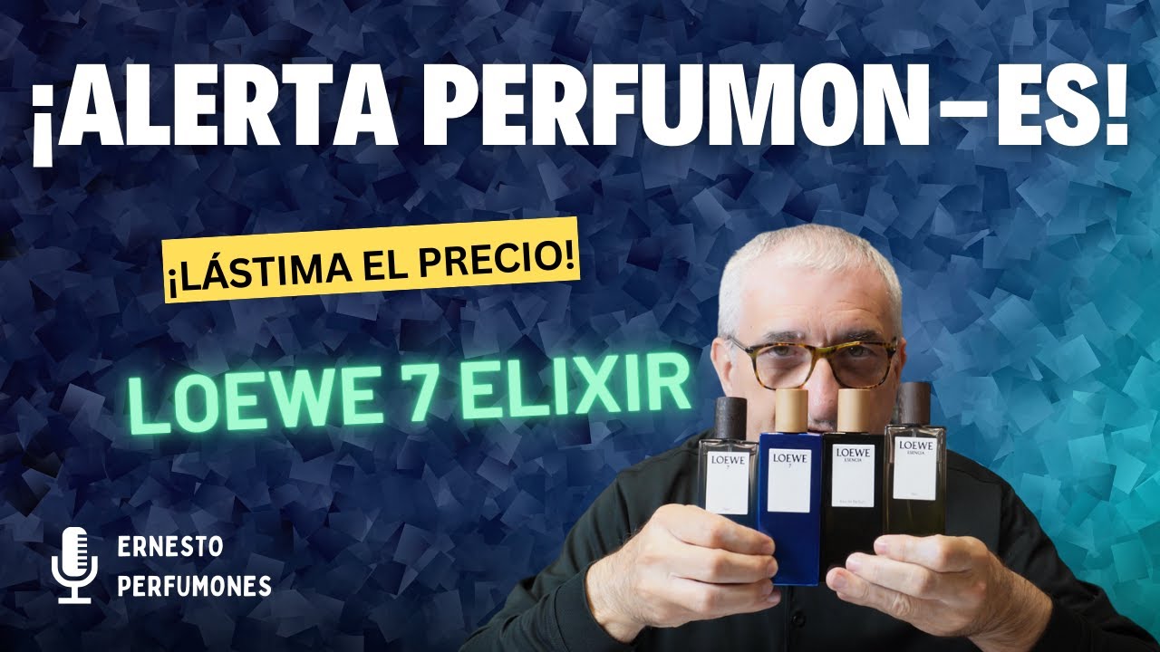 ¡¡¡ALERTA PERFUMON!!! LOEWE 7 ELIXIR ¡LASTIMA EL PRECIO!💰 #perfumes