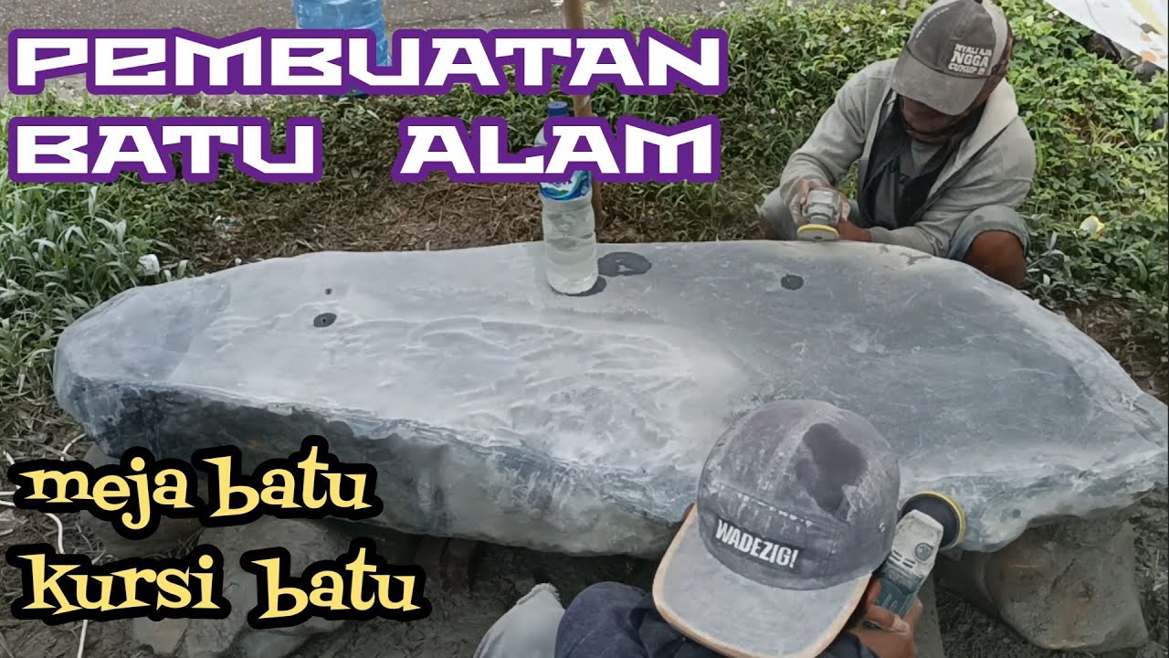 Proses Pembuatan Meja dan Kursi Dari Batu Alam