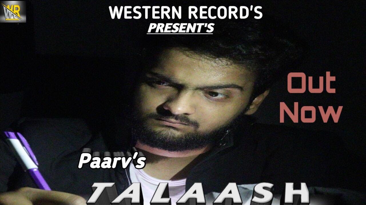 Paarv: Talaash (official song) Prod. By Paarv & Manik || Rap songs 2021 || western Record's