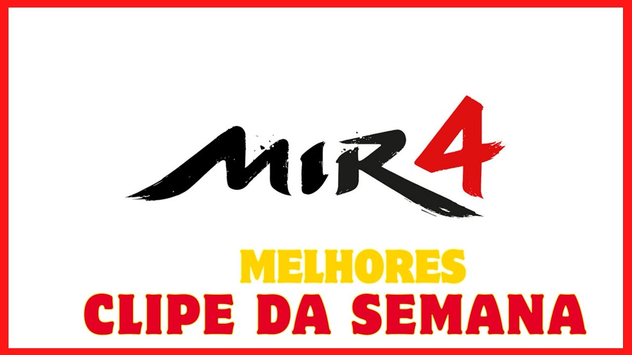 MELHORES CLIPES DA SAMANA SÓ PVP INSANO | MIR4 