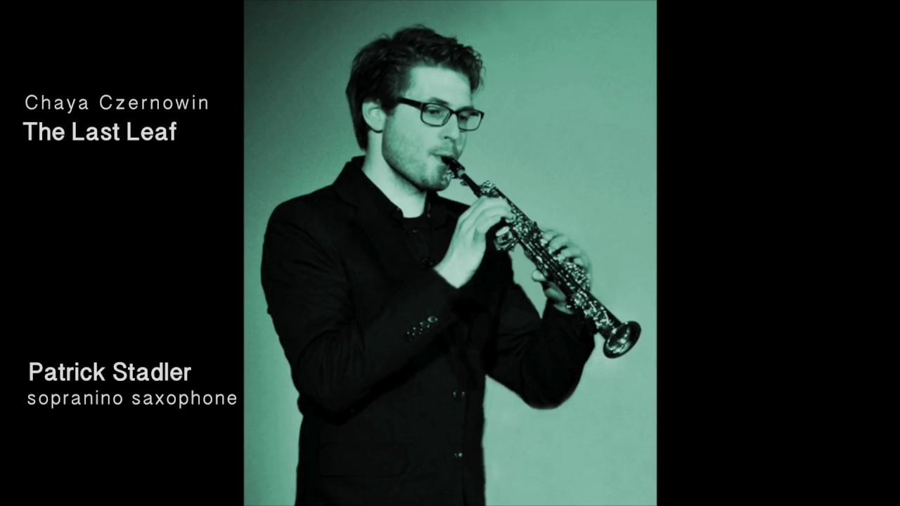 Patrick Stadler - The Last Leaf for saxophone - Chaya Czernowin