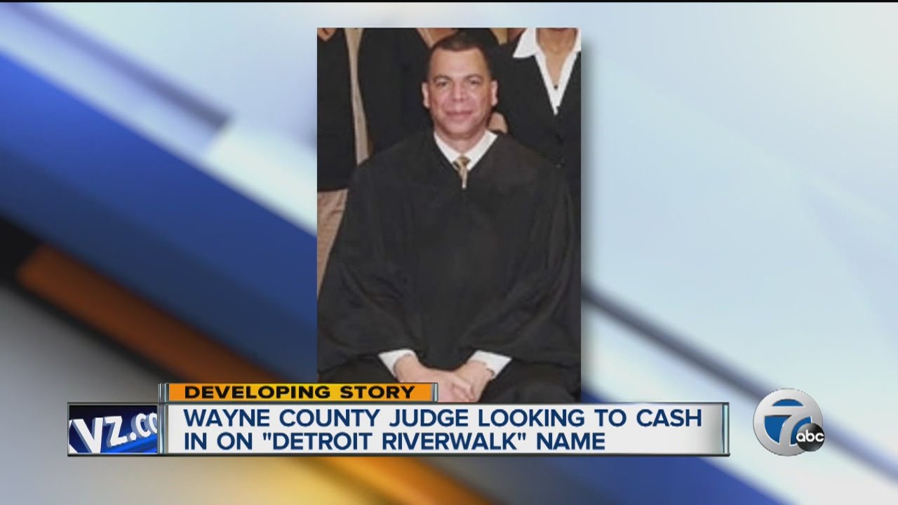 Wayne Co. judge files application to trademark 'Detroit RiverWalk' for profit