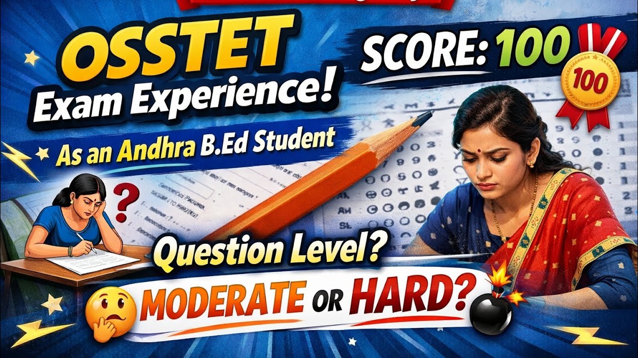 OSSTET exam experience As an Andhra B.ed Student. Answer key of osstet.how much I score 