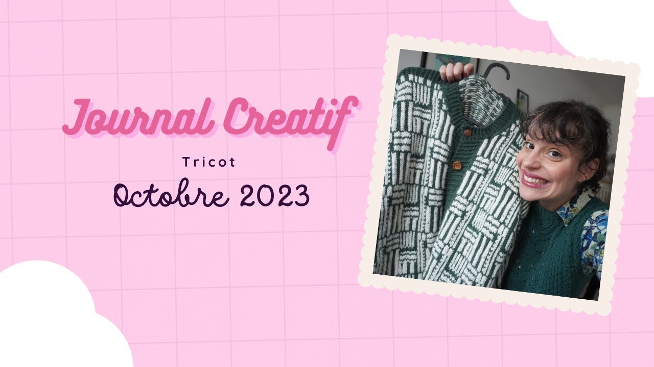 Journal Créatif -  Octobre 2023 - podcast Tricot