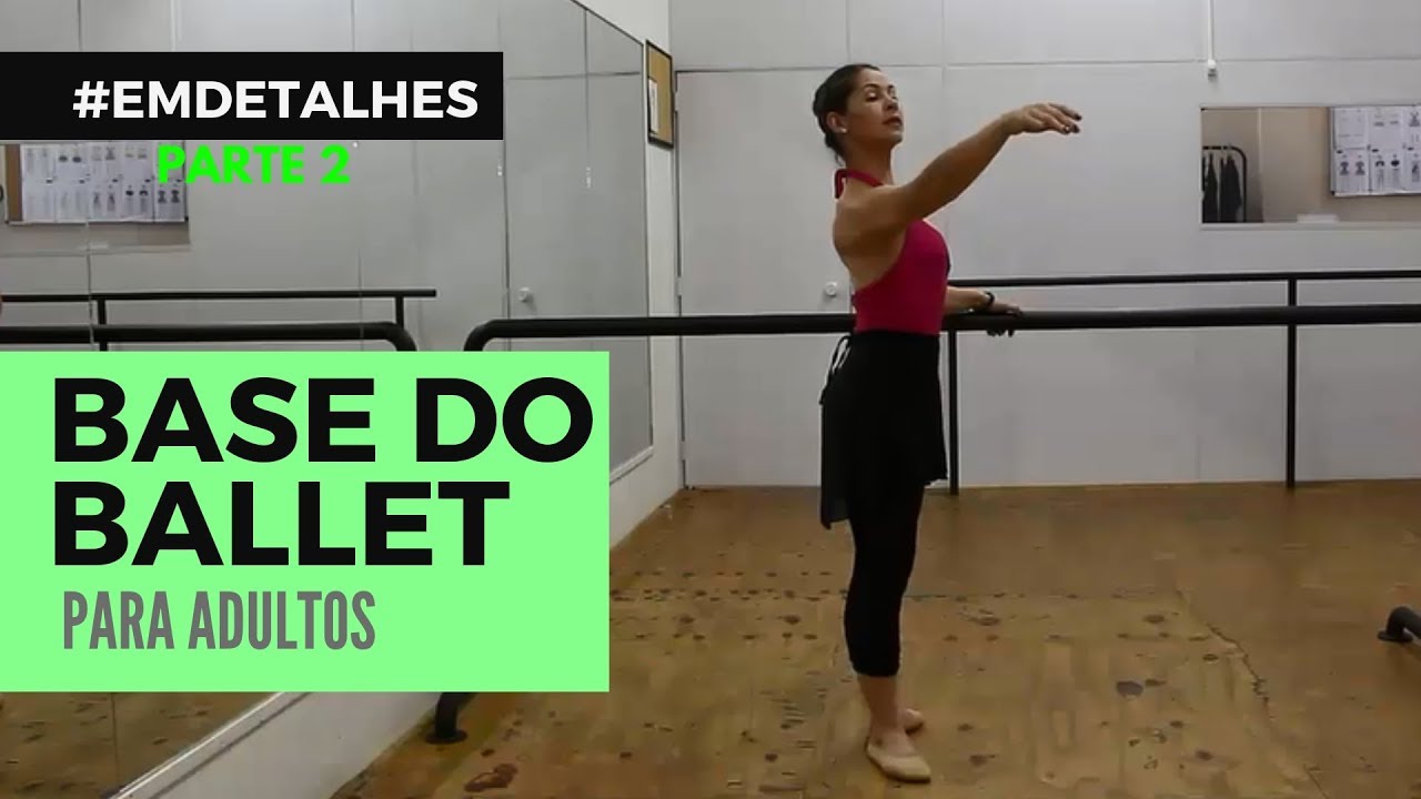 Ballet Adulto para Iniciantes - Aula 2 - #EMDETALHES - DS*