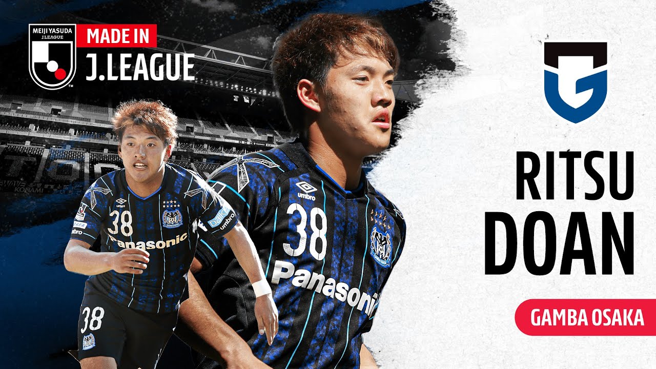 Ritsu Doan - A Gamba boy who is on his way to conquer Europe | Gamba Osaka | Made in J.LEAGUE