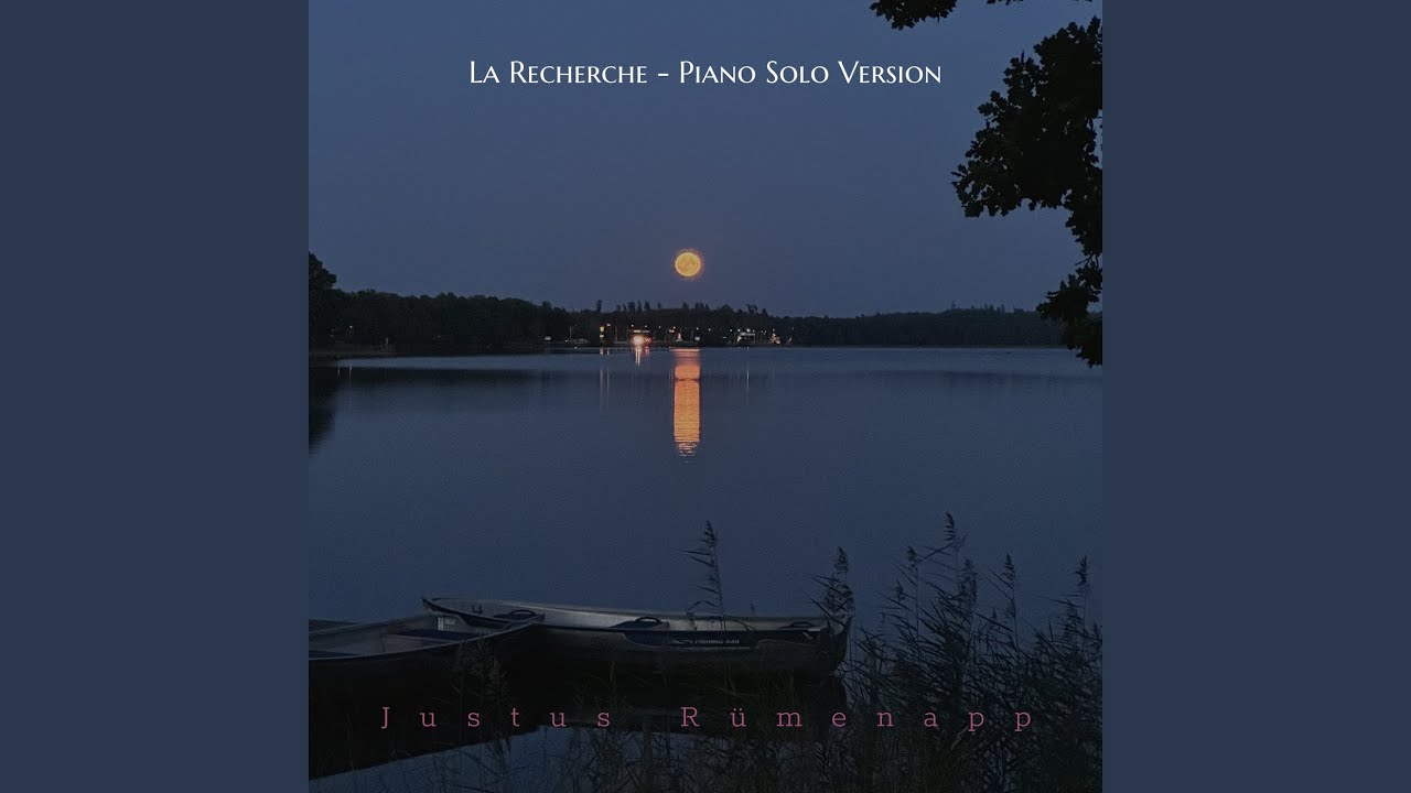 La Recherche (Piano Solo Version)