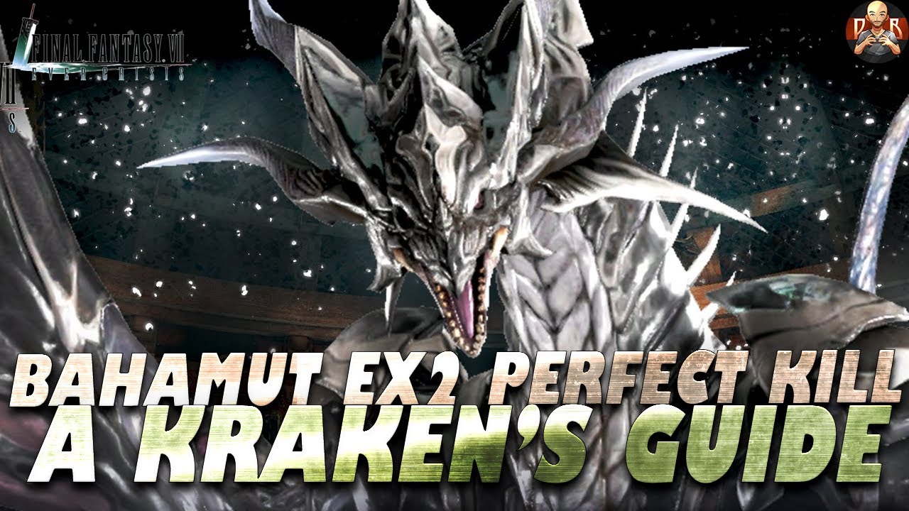 [FF7: Ever Crisis] - A Kraken's FULL EX2 Bahamut PERFECT RUN! Full fight & Team Breakdown