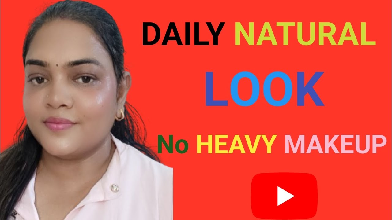 Daily Natural Makeup Look 😍 | No Heavy Makeup | Beginner Friendly