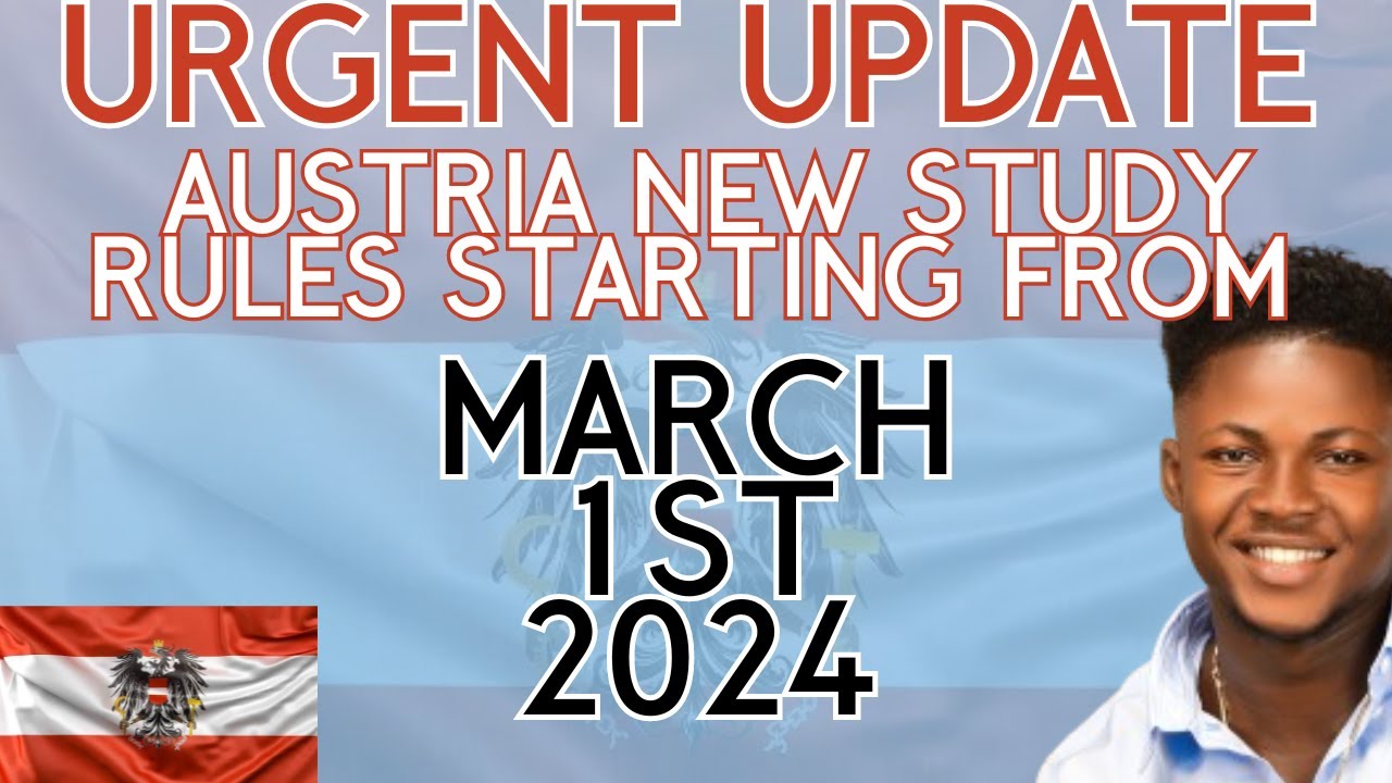 URGENT UPDATE!!! AUSTRIA NEW STUDY RULES STARTING FROM MARCH 2024