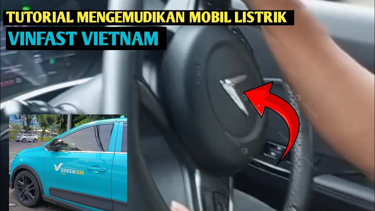 TUTORIAL MENGEMUDIKAN MOBIL LISTRIK VINFAST VIETNAM ‼️