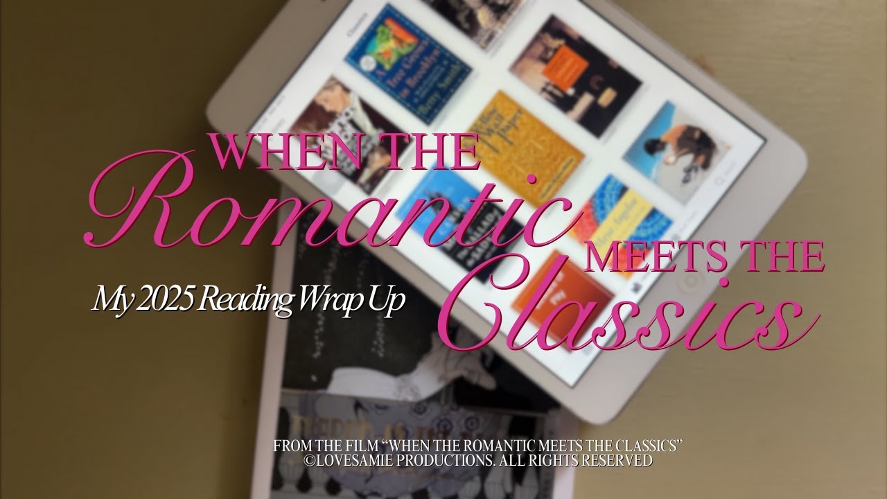When the Romantic Meets the Classics: A 2025 Reading Wrap Up
