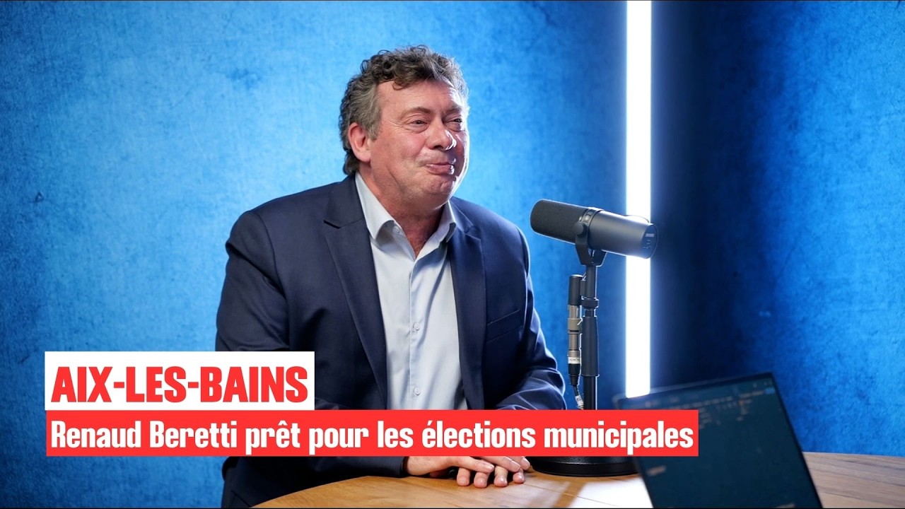 🇫🇷  Renaud Beretti prêt pour les élections municipales