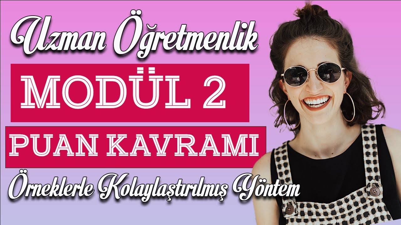 Uzman öğretmenlik Modül 2 Puan Kavramı Sayısal Örnekler Nasıl Kolay Bir Şekilde Çözülür.Basit Yöntem