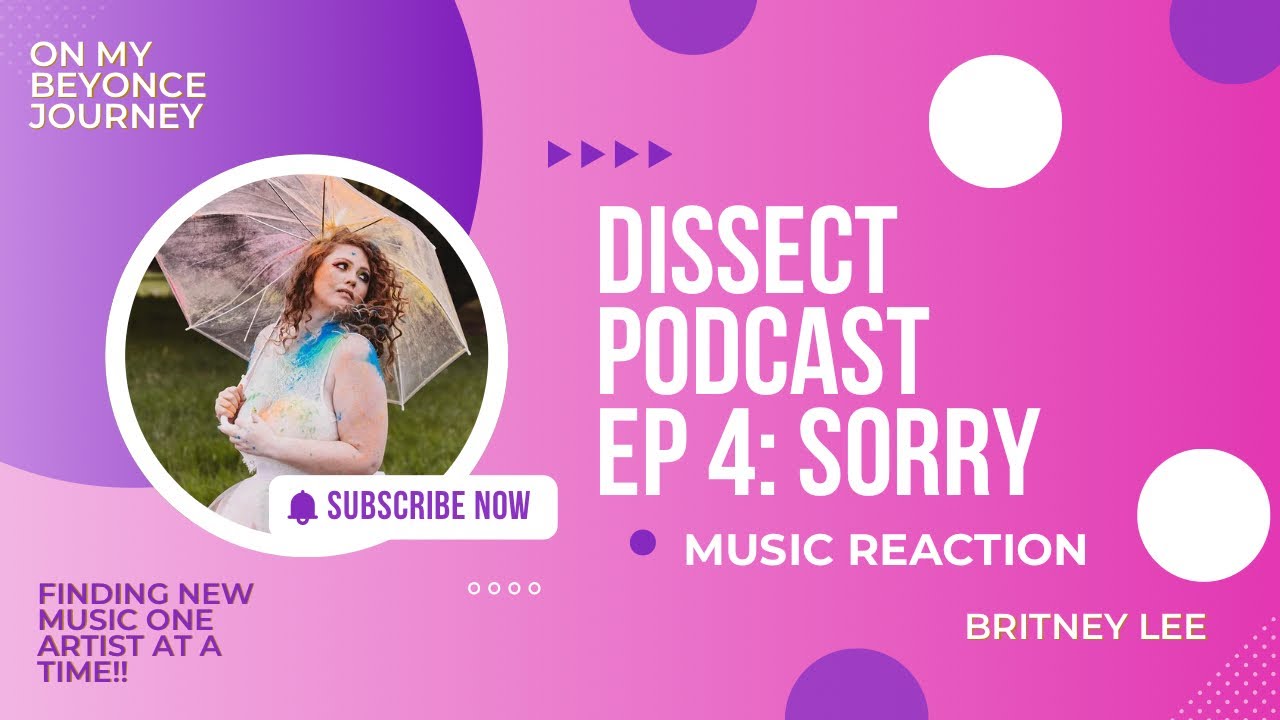 Dissect Podcast Ep 4: Sorry | Beyoncé’s Lemonade album